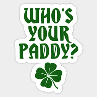 Who's Your Paddy? Sticker